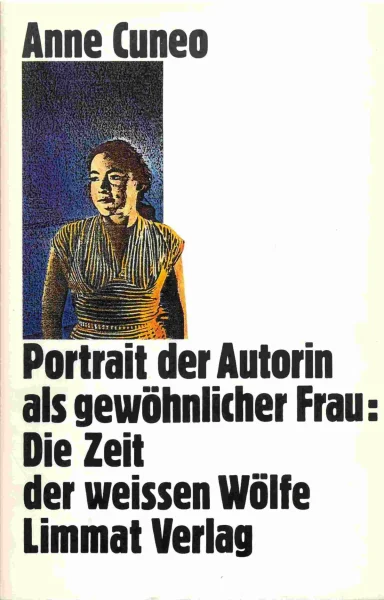  Portrait der Autorin als gewöhnliche Frau: Die Zeit der weissen Wölfe