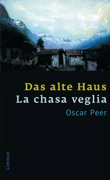 Das alte Haus/La chasa veglia